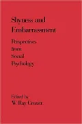 Shyness and Embarrassment: Perspectives from Social Psychology
