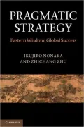 Pragmatic Strategy: Eastern Wisdom, Global Success