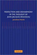 Perfection and Disharmony in the Thought of Jean-Jacques Rousseau