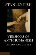 Versions of Antihumanism: Milton and Others