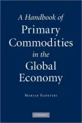 A Handbook of Primary Commodities in the Global Economy