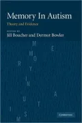 Memory in Autism: Theory and Evidence