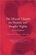 The African Charter on Human and Peoples' Rights: The System in Practice 1986-2006