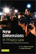 New Dimensions in Privacy Law: International and Comparative Perspectives