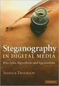 Steganography in Digital Media: Principles, Algorithms, and Applications