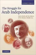 The Struggle for Arab Independence: Riad el-Solh and the Makers of the Modern Middle East