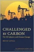 Challenged by Carbon: The Oil Industry and Climate Change