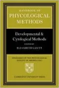 Handbook of Phycological Methods: Developmental and Cytological Methods