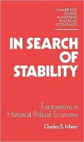 In Search of Stability: Explorations in Historical Political Economy