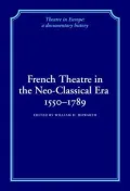 French Theatre in the Neo-Classical Era : 1550-1789
