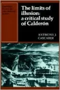 The Limits of Illusion: A Critical Study of Calderon