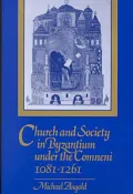 Church and Society in Byzantium under the Comneni, 1081-1261