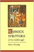 Women Writers of the Middle Ages: A Critical Study of Texts from Perpetua to Marguerite Porete