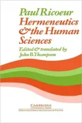 Hermeneutics and the Human Sciences: Essays on Language, Action and Interpretation