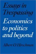 Essays in Trespassing: Economics to Politics and Beyond