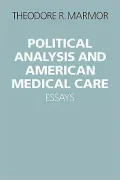 Political Analysis and American Medical Care