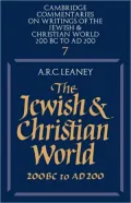 The Jewish and Christian World 200 BC to AD 200