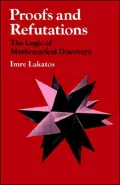 Proofs and Refutations: The Logic of Mathematical Discovery