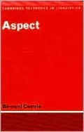 Aspect: An Introduction to the Study of Verbal Aspect and Related Problems