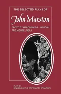 The Selected Plays of John Marston (Plays by Renaissance and Restoration Dramatists)