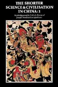 The Shorter Science and Civilisation in China: Volume 1