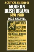 A Critical History of Modern Irish Drama, 1891-1980