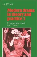 Modern Drama in Theory and Practice 3: Expressionism and Epic Theather, Vol. 3
