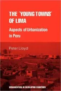 Young Towns of Lima: Aspects of Urbanization in Peru