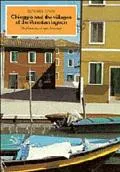 Chioggia and the Villages of the Venetian Lagoon: Studies in History - Richard J. Goy - Hard...