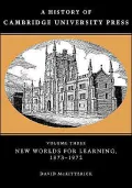 A History of Cambridge University Press: New Worlds for Learning, 1873-1972, Vol. 3