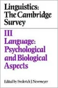 Linguistics: The Cambridge Survey: Volume 3, Language: Psychological and Biological Aspects