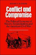 Conflict and Compromise: The Political Economy of Slavery, Emancipation and the American Civil War