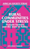 Rural Communities under Stress : Peasant Farmers and the State in Africa
