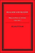 Philosophical Papers: Volume 3, Realism and Reason