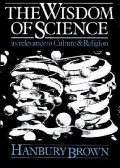 The Wisdom of Science: Its Relevance to Culture and Religion