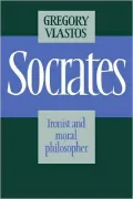 Socrates : Ironist and Moral Philosopher