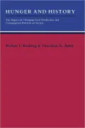 Hunger and History: The Impact of Changing Food Production and Consumption Patterns on Society