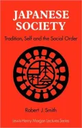 Japanese Society: Tradition, Self and the Social Order
