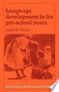 Language Development in the Pre-School Years