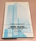 Book cover of Work Places: The Psychology of the Physical Environment in Offices and Factories