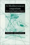 Mediterranean Emporium: The Catalan Kingdom of Majorca