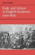 Risk and Failure in English Business, 1700-1800