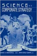 Science and Corporate Strategy: Du Pont R and D, 1902-1980