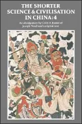 Shorter Science and Civilisation in China: Volume 4