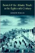 Bristol and the Atlantic Trade in the Eighteenth Century