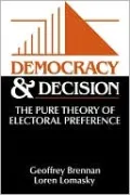 Democracy and Decision: The Pure Theory of Electoral Preference