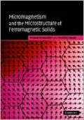 Micromagnetism and the Microstructure of Ferromagnetic