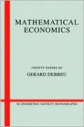Mathematical Economics: Twenty Papers of Gerard Debreu
