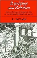 Revolution and Rebellion: State and Society in England in the Seventeenth and Eighteenth Centuries