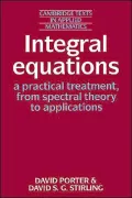 Integral Equations: A Practical Treatment, from Spectral Theory to Applications, Vol. 5